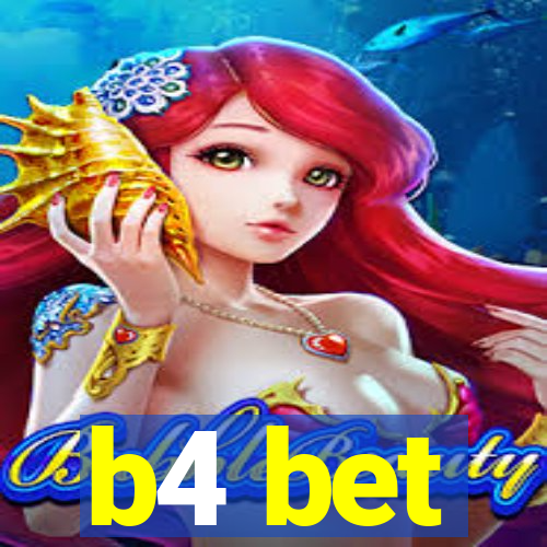 b4 bet